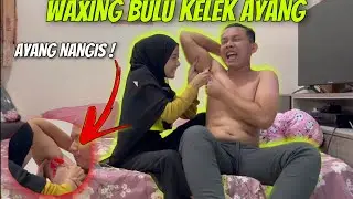 WAXING AYANG SAMPE NANGIS !