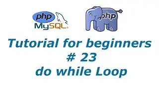 PHP Tutorial 23 - do while Loop | BTT