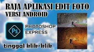 CARA EDIT FOTO MENGGUNAKAN PHOTOSHOP DI ANDROID