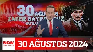 Büyük zaferin 102. yıl dönümü... 30 Ağustos 2024 NOW Ana Haber