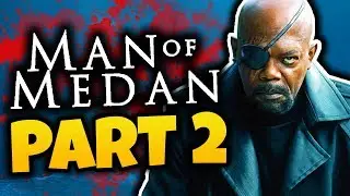 HIJACKED BY NICK FURY! - Man of Medan - Part 2