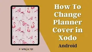 How To Change Cover In Your Xodo Digital Planner | Digital Planning With Xodod On Android