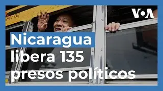 ¿Qué sabemos de la liberación de 135 presos políticos de Nicaragua?