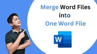 Merge Word Documents into One File