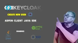 Integrating Quarkus with Keycloak Using Java Admin Client SDK - Create New User and Credentials