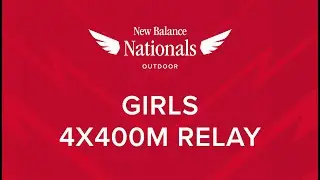 Girls 4x400m Relay - New Balance Nationals Outdoor 2024