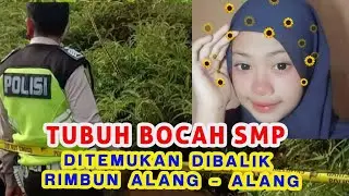 GADIS MUDA BERAKHIR MENGERIKAN DI SEMAK - SEMAK