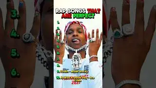 Rap Songs That Are PERFECT 