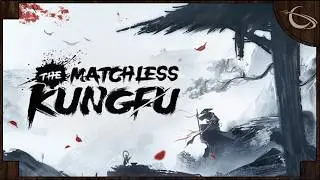 The Matchless KungFu - (Open World RPG Sandbox)