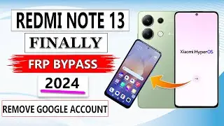 Redmi Note 13 HyperOS Frp Bypass 2024✅ Redmi Note 13 Google Lock Bypass✅ Xiaomi HyperOS Frp Bypass✅