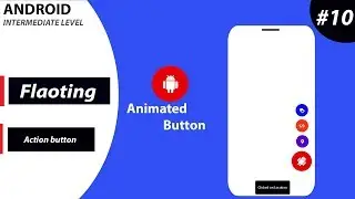 Floating Animate Action Button ( Android Intermediate  Level  )   #10