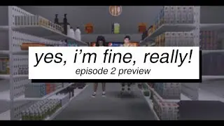 yes, i'm fine, really! - episode 2 sneak peek