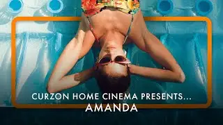 Curzon Home Cinema Presents... AMANDA