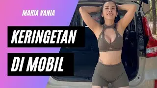 MARIA VANIA OLAHRAGA BIKIN MOBIL GOYANG??