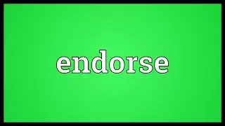 Endorse Meaning