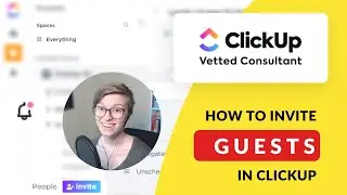 ClickUp Guest Access | How to Invite (Free) Guests -- not Members -- into ClickUp