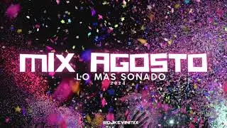 MIX AGOSTO 2024 || LO MAS SONADO|| Dj K3vin Mix