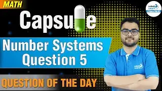 Number Systems - Question 5 || 9&10 Math Capsule || Misbah Sir || Infinity Learn Class 9&10