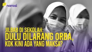 Kisah Jilbab di Sekolah: Sempat Dilarang Orba, Kini Ada yang Memaksa | Narasi Newsroom