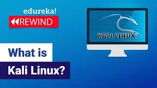 What is Kali Linux | Kali Linux Hacking Tutorials | Ethical Hacking Training | Edureka Rewind