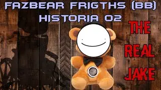 FNAF Fazbear Frigths 6(BB)| Historia 02