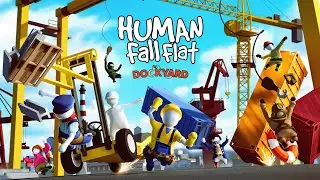 Human Fall Flat: Dockyard || FREE LEVEL OUT NOW