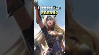 SEBERAPA KUAT FREYA?