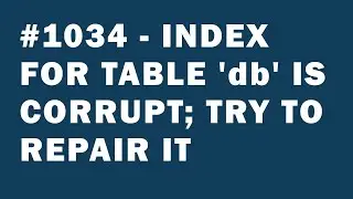 1034 Index for table db is corrupt; try to repair it - phpMyAdmin