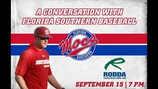 A Conversation with Florida Southern Baseball, Presented by Rodda Construction.