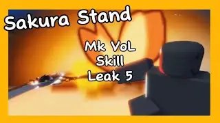 Sakura Stand Mk Vessel of Life (Mk VoL) Skill leak 5