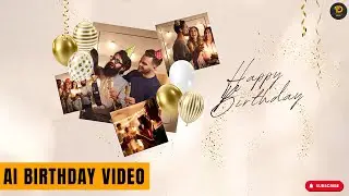 Create A Perfect Birthday Video: Best AI Tool