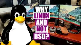 Why Do I Use Linux Instead Of BSD?