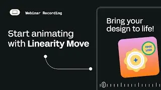 Learn How To Animate Using Linearity Move