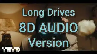 BoyWithUke - Long drives - 8D AUDIO Version