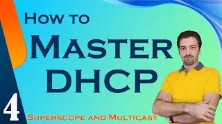 How to Master DHCP? | Part4, DHCP Superscope, Multicast Scope