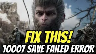 Fix Black Myth: Wukong 10007 Save Failed Error