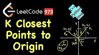 K Closest Points to Origin | LeetCode 973 | C++, Java, Python