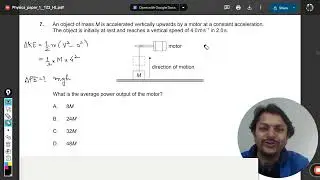 An object of mass M is accelerated vertically upwards by a motor at a constant acceleration.The