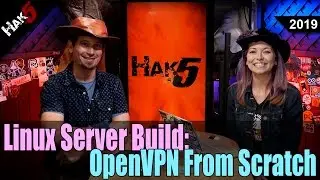 Linux Server Build: OpenVPN From Scratch - Hak5 2019