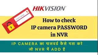 Hikvision show IP Camera password in NVR | NVR में IP camera पासवर्ड कैसे देखे । Apex Security Hub