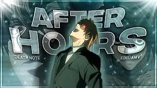 Death Note - After Hours [Edit/AMV] *Xenoz Preset* 📱