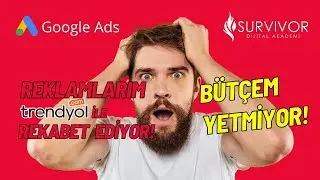 Google Reklamlarında Trendyol Gibi Büyüklerle Nasıl Rekabet Edilir? #googleads