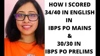 How I improved my English score in IBPS PO Mains & IBPS PO Prelims| Aspiring Banker Anwesha