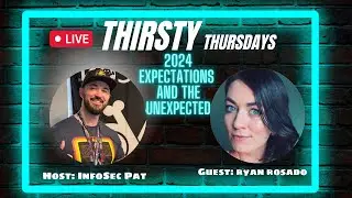 Thirsty Thursdays Live Podcast With Ryan Rosado - 2024 Expectations And The Unexpected