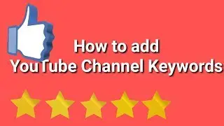 How to add youtube channel keywords - Best YouTube tools tutorial