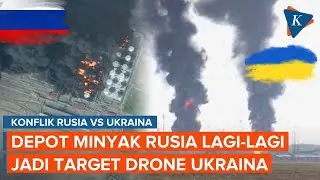 Serangan Drone Ukraina Membakar Depot Minyak Rusia di Rostov