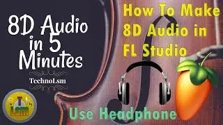 How To Make 8D Song In FL Studio | 8D Audio in FL Studio | How To Use Ambeo Orbit Plugin | TechnoLsm