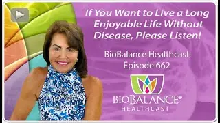 If You Want to Live a Long Enjoyable Life Without Disease, Please Listen!