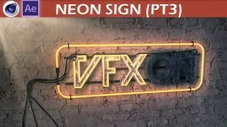 After Effects & Cinema 4D Neon Sign Tutorial Part3