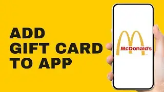 How To Add McDonald's Gift Card To App (2024)